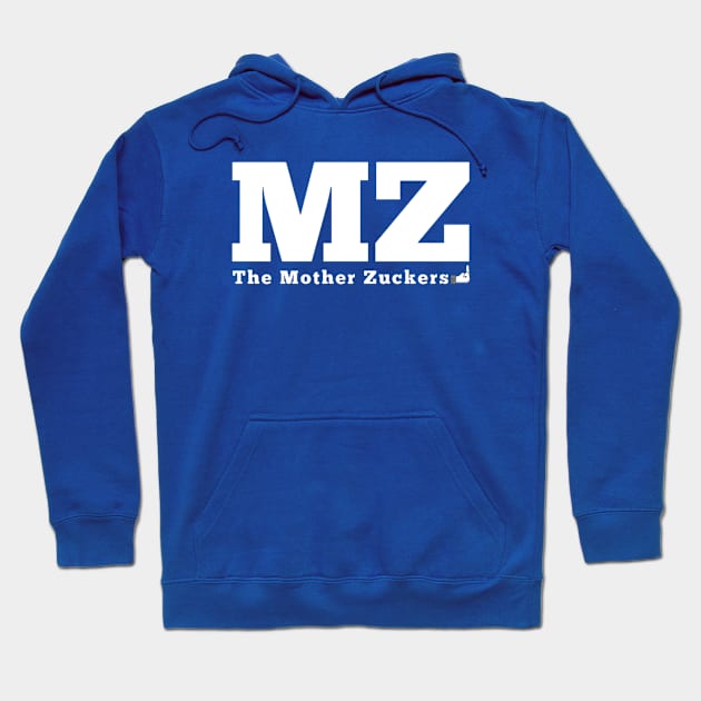 Mother Zuckers Hoodie by motherzuckers